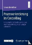 Wahrstotter, Simon - Prozessorientierung im Controlling