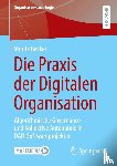 Becker, Moritz - Die Praxis der Digitalen Organisation