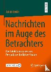 Henke, Jakob - Nachrichten im Auge des Betrachters