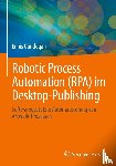 Gündo¿an, Ennis - Robotic Process Automation (RPA) im Desktop-Publishing