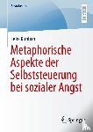 Kühlian, Felix - Metaphorische Aspekte der Selbststeuerung bei sozialer Angst