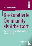 Muller, Annekathrin - Die kuratierte Community als Arbeitsort