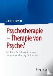 Blasius, Andreas - Psychotherapie - Therapie von Psyche?