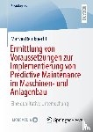 Reinknecht, Marvin - Ermittlung von Voraussetzungen zur Implementierung von Predictive Maintenance im Maschinen- und Anlagenbau