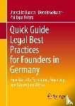 Quarch, Benedikt, Geissler, Dennis, Peters, Philippa - Quick Guide Legal Best Practices for Founders in Germany
