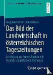 Haas, Rainer, Thur, Magdalena - Das Bild der Landwirtschaft in österreichischen Tageszeitungen