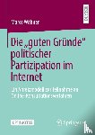 Wähner, Marco - Die "guten Gründe" politischer Partizipation im Internet
