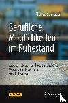 Schneider, Thomas - Berufliche Möglichkeiten im Ruhestand