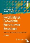 Theumert, Hans, Fleischer, Bernhard - Roloff/Matek Entwickeln Konstruieren Berechnen