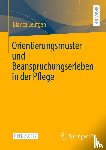Leufgen, Bianca - Orientierungsmuster und Beanspruchungserleben in der Pflege