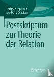 Papilloud, Christian, Schultze, Eva-Maria - Postskriptum zur Theorie der Relation