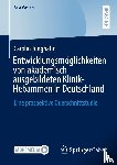 Junghahn, Carolin - Entwicklungsmöglichkeiten von akademisch ausgebildeten Klinik-Hebammen in Deutschland