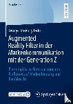 Tydecks, Jenny-Loreen - Augmented Reality Filter in der Markenkommunikation mit der Generation Z