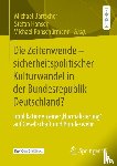  - Die Zeitenwende - sicherheitspolitischer Kulturwandel in der Bundesrepublik Deutschland?