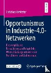 Hofstetter, Christine - Opportunismus in Industrie-4.0-Netzwerken