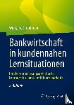 Grundmann, Wolfgang - Bankwirtschaft in kundennahen Lernsituationen