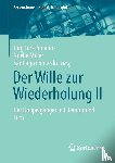  - Der Wille zur Wiederholung II