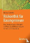 Scheffler, Michael - Risikoethik für Bauingenieure