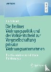 Schmidt, Erik - Die Berliner Wohnungspolitik und der Volksentscheid zur Vergesellschaftung privater Wohnungsunternehmen