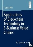 Witt, Josepha - Applications of Blockchain Technology in E-Business Value Chains