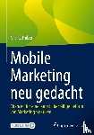 Huber, Nils-C. - Mobile Marketing neu gedacht