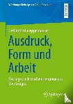 Schweppenhäuser, Gerhard - Ausdruck, Form und Arbeit