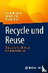 Schaaf, Annabelle, Fister, Leonard, Kraft, Christian - Recycle und Reuse