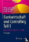 Grundmann, Wolfgang, Rathner, Rudolf, Heinrichs, Corinna - Bankwirtschaft und Controlling Teil 1