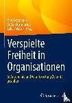  - Verspielte Freiheit in Organisationen