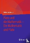 Sennhauser, Walter - Plato und die Mathematik - Die Mathematik und Plato