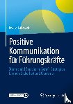v. Latoszek, Ewa - Positive Kommunikation für Führungskräfte