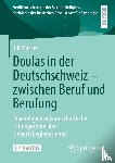 Marxer, Jill - Doulas in der Deutschschweiz - zwischen Beruf und Berufung