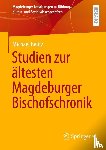 Belitz, Michael - Studien zur altesten Magdeburger Bischofschronik