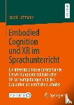 Hoffmann, Isabel - Embodied Cognition und XR im Sprachunterricht