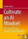 Peukert, Martina - Cultivate an AI Mindset