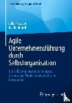 Fritzsche, Julia, Reinhardt, Kai - Agile Unternehmensführung durch Selbstorganisation