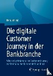 Perst, Florian - Die digitale Customer Journey in der Bankbranche