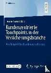 Stolz, Leonie Sarah - Kundenzentrierte Touchpoints in der Versicherungsbranche