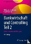 Grundmann, Wolfgang, Rathner, Rudolf - Bankwirtschaft und Controlling Teil 2