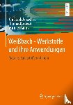 Jaroschek, Christoph, Kordisch, Thomas, Dahms, Michael - Weißbach - Werkstoffe und ihre Anwendungen