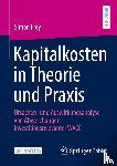 Frey, Simon - Kapitalkosten in Theorie und Praxis