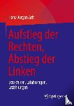 Arlt, Hans-Jürgen - Aufstieg der Rechten, Abstieg der Linken