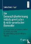 Kahre-Krüger, Sarina - Die Demenzfrüherkennung mittels genetischer & nicht-genetischer Biomarker