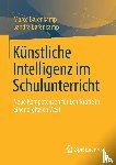 Barenkamp, Marco, Barenkamp, Sandra - Künstliche Intelligenz im Schulunterricht