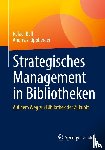 Ball, Rafael, Rippberger, Andreas - Strategisches Management in Bibliotheken