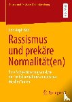 Bitzl, Christoph - Rassismus und prekäre Normalität(en)