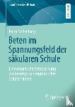 Nöllenburg, Katty - Beten im Spannungsfeld der säkularen Schule