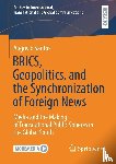 Santos, Augusto - BRICS, Geopolitics, and the Synchronization of Foreign News