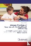 Kincaid, Patricia - Literacy Practices of teachers of the Deaf/Hard-of-Hearing