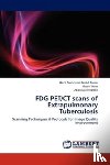 Abdul Razak, Hairil Rashmizal, Geso, Moshi, Nordin, Abdul Jalil - FDG PET/CT scans of Extrapulmonary Tuberculosis